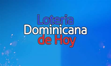 loteria nacional dominicana|loteria nacional de hoy dominicana.